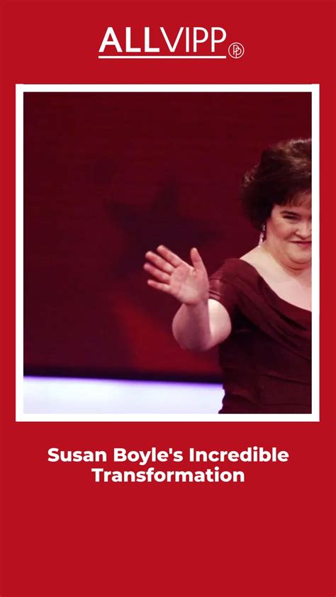 Susan Boyle: A Journey of Transformation