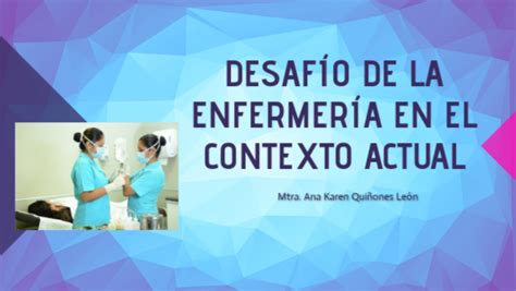 Ponencia Desafíos de la enfermería en el contexto actual