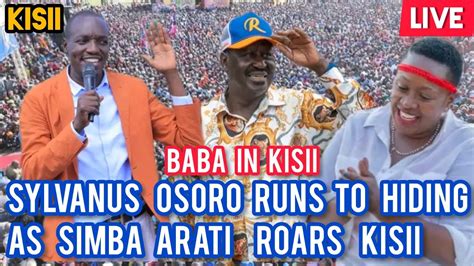 Raila In Kisii Simba Arati Scares Osoro Again Azimio La Umoja Today