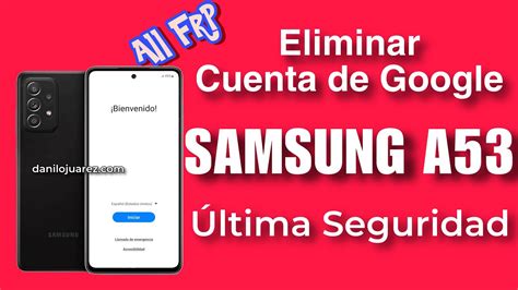 Quitar Cuenta Google Samsung Galaxy A53 5G Eliminar FRP Galaxy A53