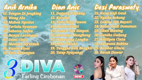 Anik Arnika Full Album Tarling Cirebonan Terbaru 2022 3 Diva Terbaik