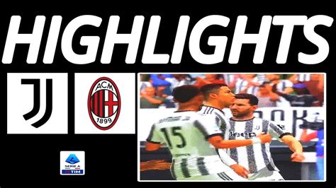 Extended Highlights Juventus Vs Ac Milan Serie A1 Gameplay Match Today Youtube