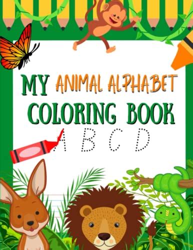 Animal Alphabet Coloring Book for Kids: Coloring Book for Kids PreK ...