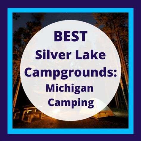 Find A Silver Lake Campground: Stay at the Silver Lake Sand Dunes MI ...