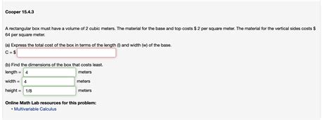 Solved A Rectangular Box Must Have A Volume Of Cubic Chegg