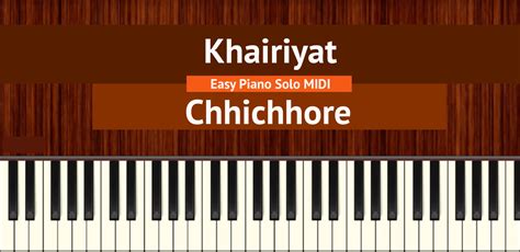 Khairiyat Easy Piano Solo MIDI | Chhichhore | Bollypiano