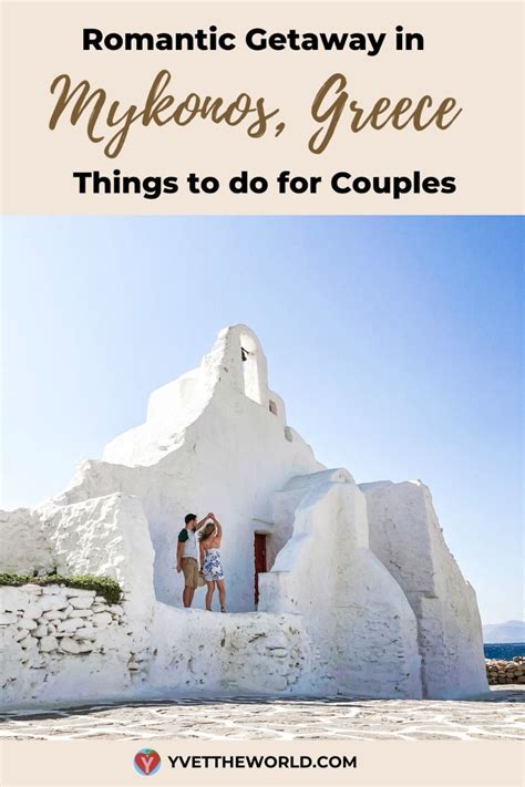 Romantic Getaways In Mykonos Greece Unforgettable Things To Do For Couples Artofit