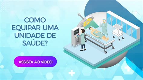 Como Equipar Uma Unidade De Saúde Youtube