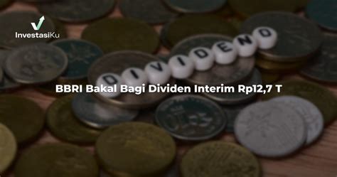 Bbri Bakal Bagi Dividen Interim Rp T Investasiku