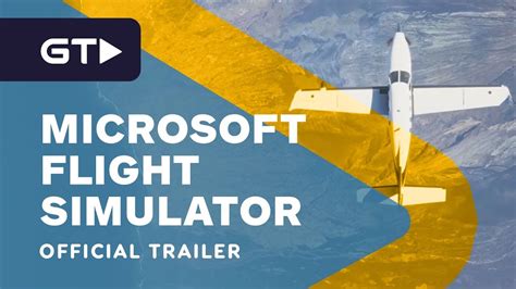 Microsoft Flight Simulator Official Gameplay Trailer X019 YouTube