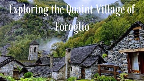 A Day Trip To Foroglio A Scenic Swiss Village YouTube