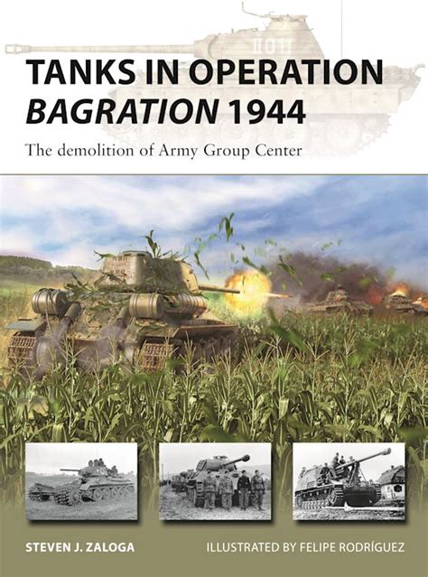 Tanks in Operation Bagration 1944: The demolition of Army Group Center ...