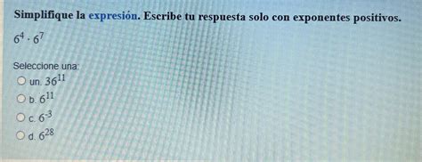 Solved Simplifique La Expresi N Escribe Tu Respuesta Solo Chegg