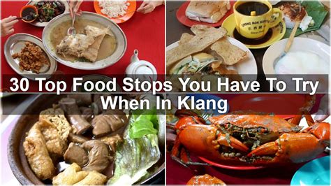 30 Top Food Stops You Have To Try When In Klang SGMYTRIPS