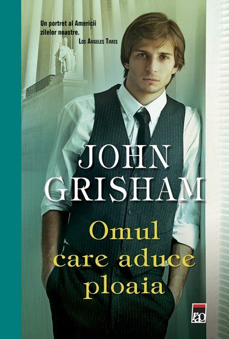 Omul Care Aduce Ploaia De John Grisham Diverta