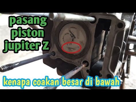 Cara Pasang Piston Jupiter Z Yang Benar YouTube