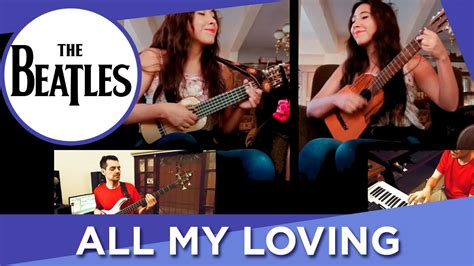 All My Loving Cover De The Beatles Por Martinox Ft Luciel Youtube