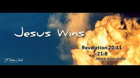 04.08.2019 "Jesus Wins" Revelation 20:11 - 21:8 - Logos Sermons