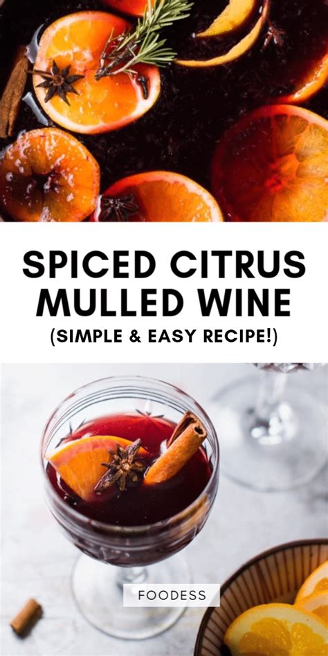 Citrus Mulled Wine Recipe Foodess