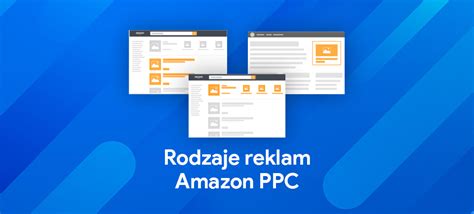 Reklama Na Amazonie Kt Ry Typ Najlepszy Dla Ciebie