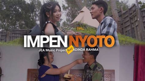 ADINDA RAHMA FEAT JEA MUSIC PROJECT IMPEN NYOTO OFFICIAL MUSIC