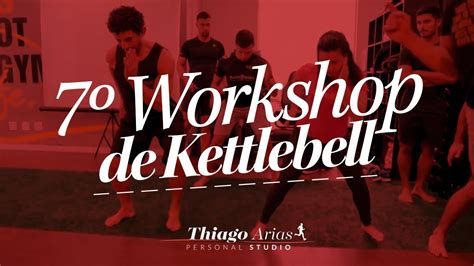 Workshop De Kettlebell B Sico Thiago Arias Personal Studio Youtube