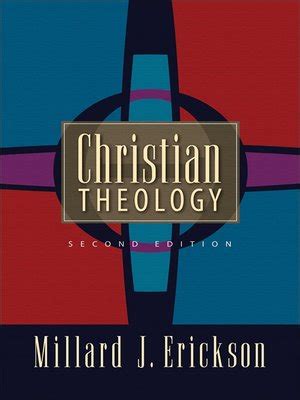 Christian Theology By Millard J Erickson Overdrive Free Ebooks