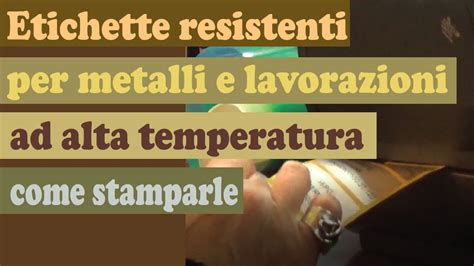 Etichette Resistenti Per Metalli E Lavorazioni Ad Alta Temperatura Come