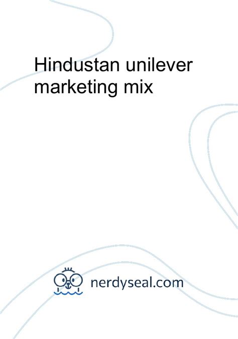 Hindustan Unilever Marketing Mix 3920 Words NerdySeal