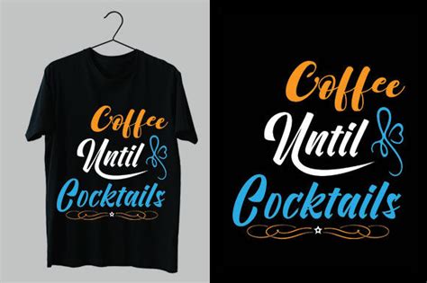 Coffee Until Cocktails Svg T Shirt Gr Fico Por Bidhan Graphics