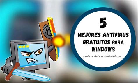 Los Mejores Antivirus Gratuitos Para Windows Descarga Directa