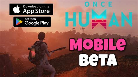 HOW TO PLAY ONCE HUMAN ON MOBILE BETA SIGN UP YouTube