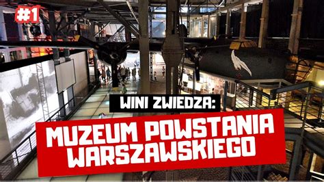 WARSZAWA MIASTO KTÓRE PRZEŻYŁO WŁASNĄ ŚMIERĆ WINI Zwiedza Muzeum