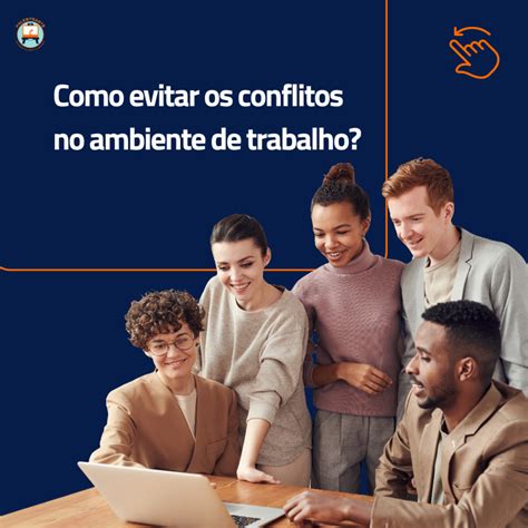 Como Evitar Conflitos No Ambiente De Trabalho Blog Palestrarte