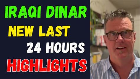 Iraqi Dinariraqi Dinar New Last Hours Highlightsiraqi Dinar News