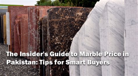 The Insiders Guide To Marble Price In Pakistan Tips For Smart Buyers