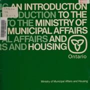 INTRODUCTION TO THE ONTARIO MINISTRY OF MUNICIPAL AFFAIRS AND HOUSING