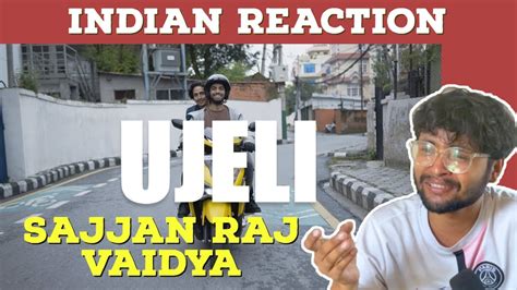 Indian Reacts To Sajjan Raj Vaidya Ujeli Nepali Music Video