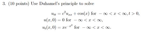 Solved Points Use Duhamel S Principle To Solve Utt Chegg