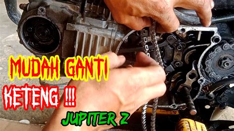 Cara Ganti Rante Keteng Jupiter Z Dan Posisi Top Nya YouTube