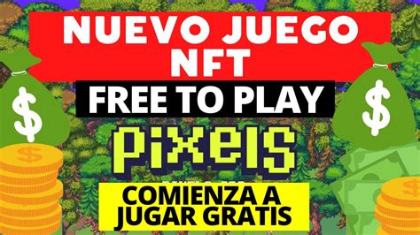 Pixels Nuevo Juego Nft Gratis Gana Dinero Sin Invertir New Free