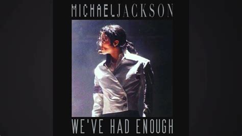 Michael Jackson We Ve Had Enough Invincible Outtakes Youtube