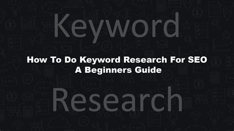 How To Do Keyword Research For Seo A Beginners Guide