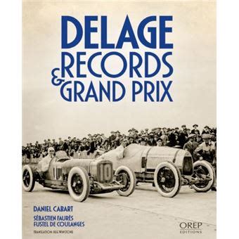 Delage Records Et Grand Prix Edition Bilingue Fran Ais Anglais Reli