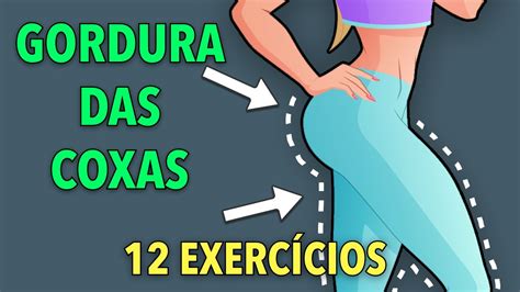 12 EXERCÍCIOS PARA COXAS MAIS FINAS PERDER GORDURA DA COXA YouTube