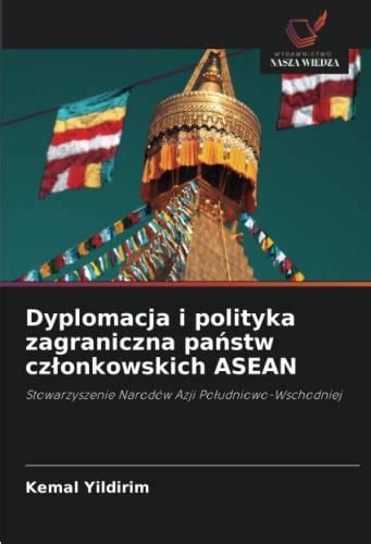 Dyplomacja i polityka zagraniczna państw członkowskich ASEAN