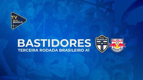 Bastidores Real Bras Lia X Redbull Bragantino Brasileir O Feminino