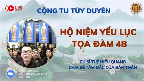 CỘNG TU NIỆM PHẬT TỌA ĐÀM 4B HỘ NIỆM YẾU LỤC CS TUỆ HIẾU QUANG