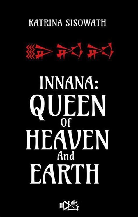 Innana Queen Of Heaven And Earth Ebook Katrina Sisowath