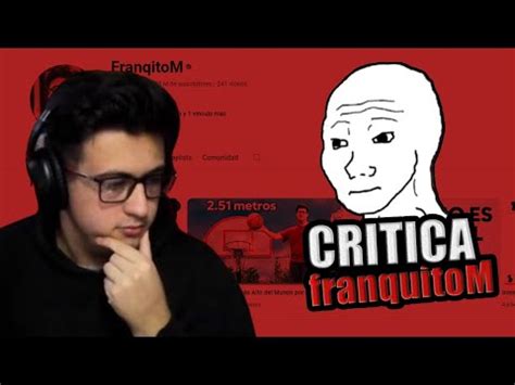 Critica A FranqitoM Sobrevalorado YouTube